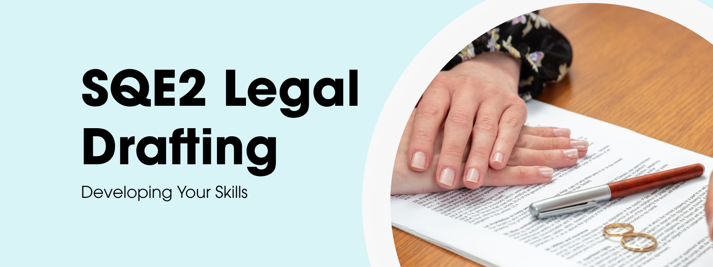 SQE2 Legal Drafting: Developing Your Skills
