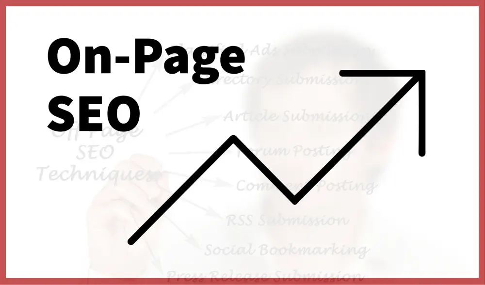 9 Easy Ways to Improve Your On-page SEO to Rank Higher in Google