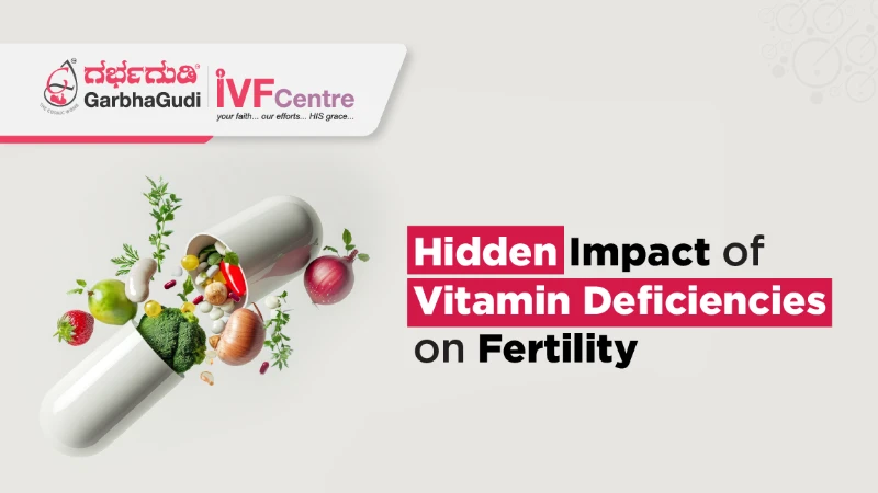 The Hidden Impact of Vitamin Deficiencies on Fertility