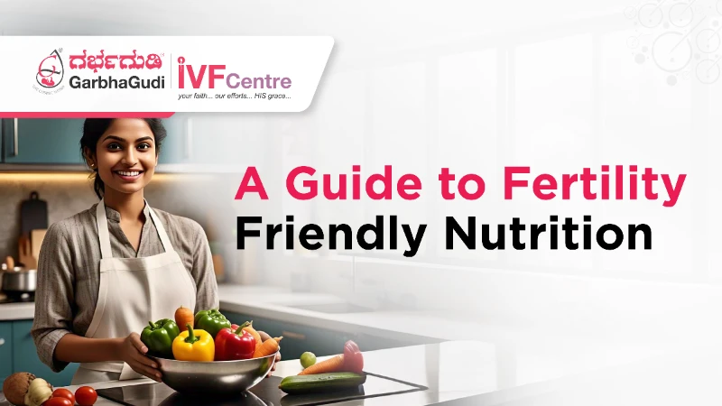 A Guide to Fertility-Friendly Nutrition