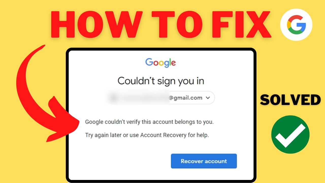 How To FIX GOOGLE Couldn't VERIFY This ACCOUNT Belongs To YOU