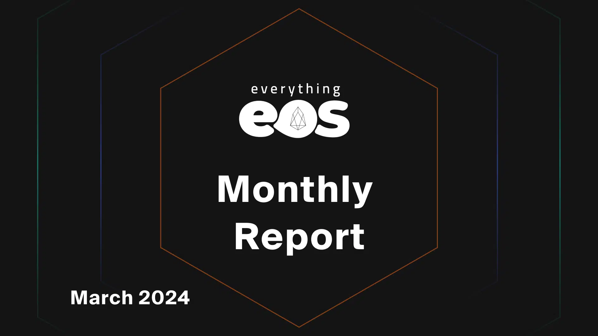 EOS Monthly Report for March 2024