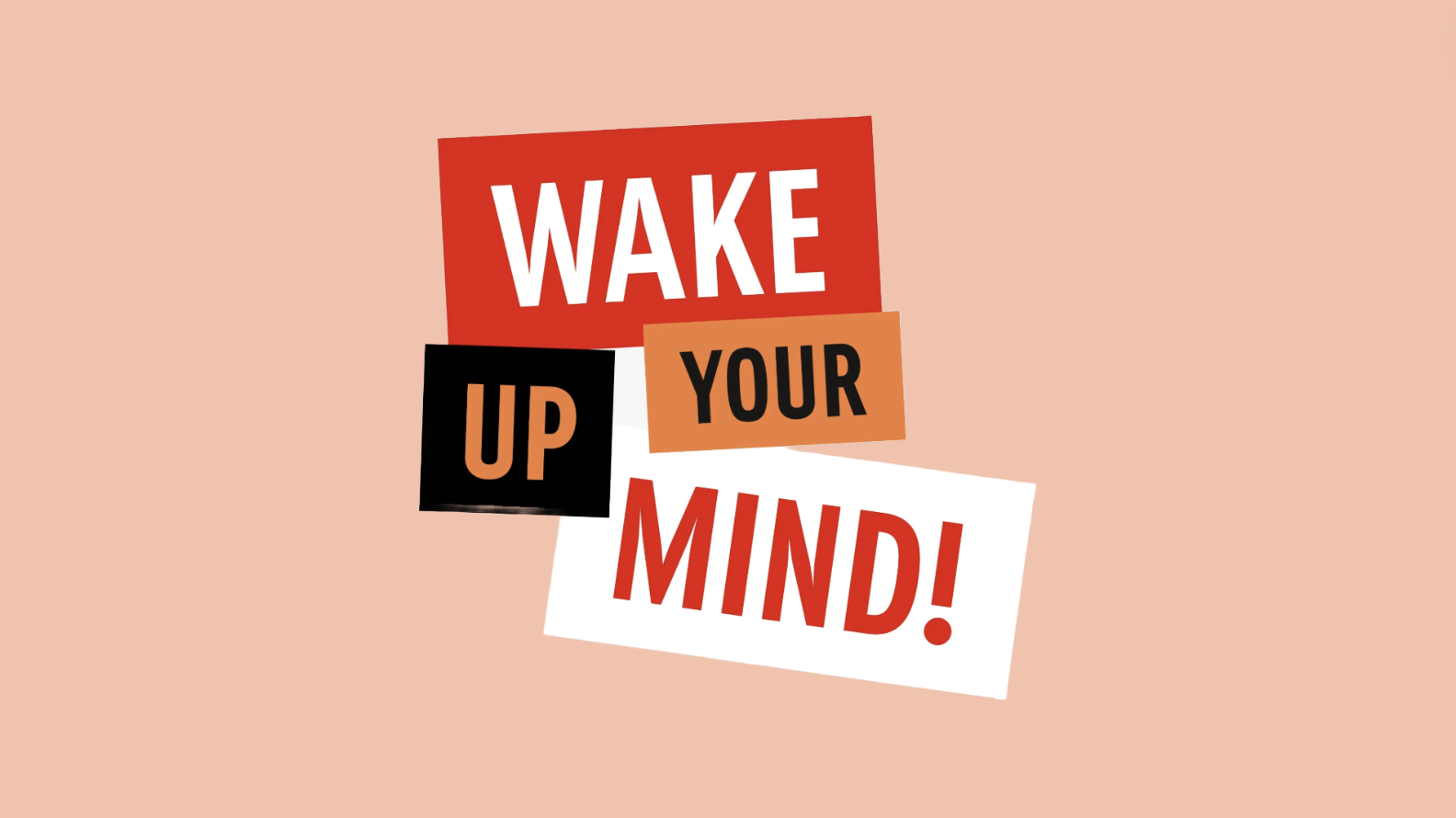 Wake Up Your Mind! foto