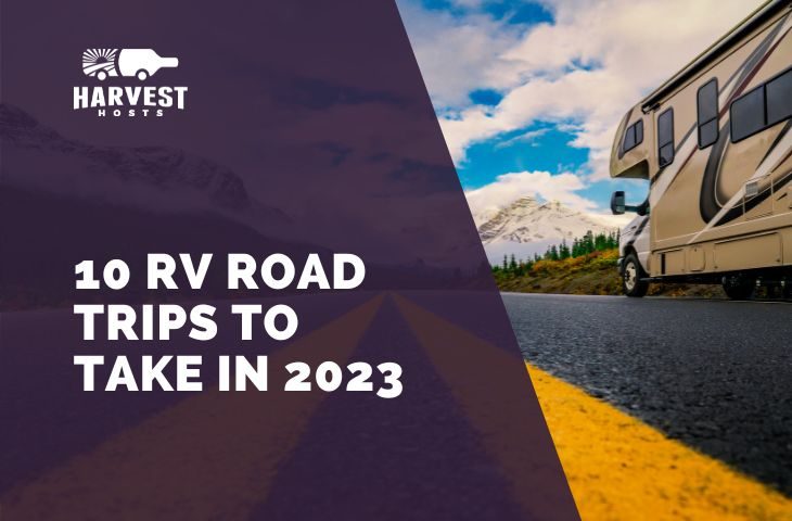 10 RV Road Trips to Take in 2023