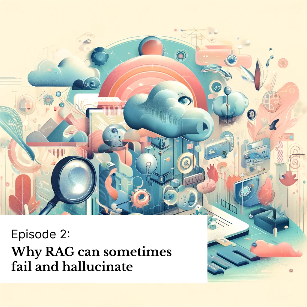 Why Retrieval-Augmented Generation (RAG) can sometimes fail and cause hallucinations.