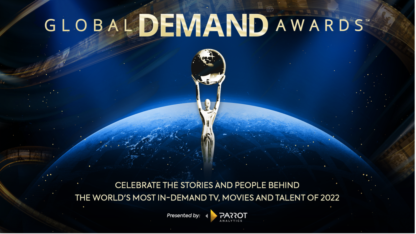 5th Annual Global Demand Awards Format and Finalists Announced Celebrating Exceptional Entertainment Parrot Analytics