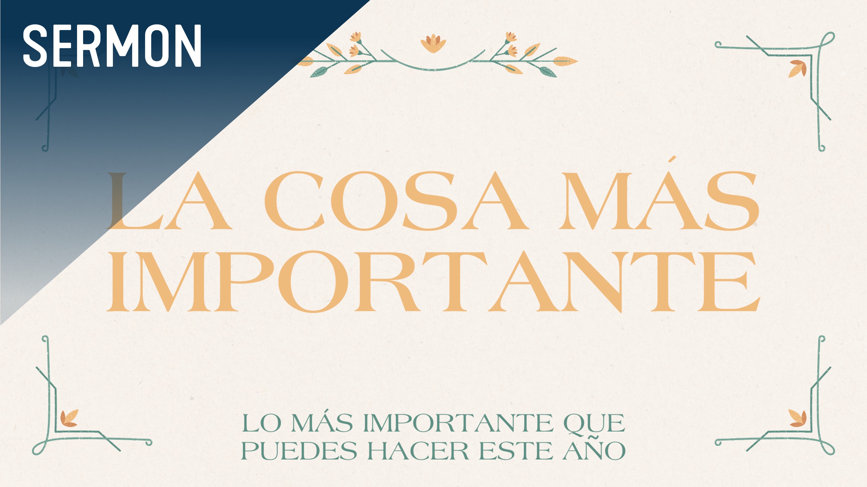 The One Thing That Matters Most - New Year's Message (Spanish)