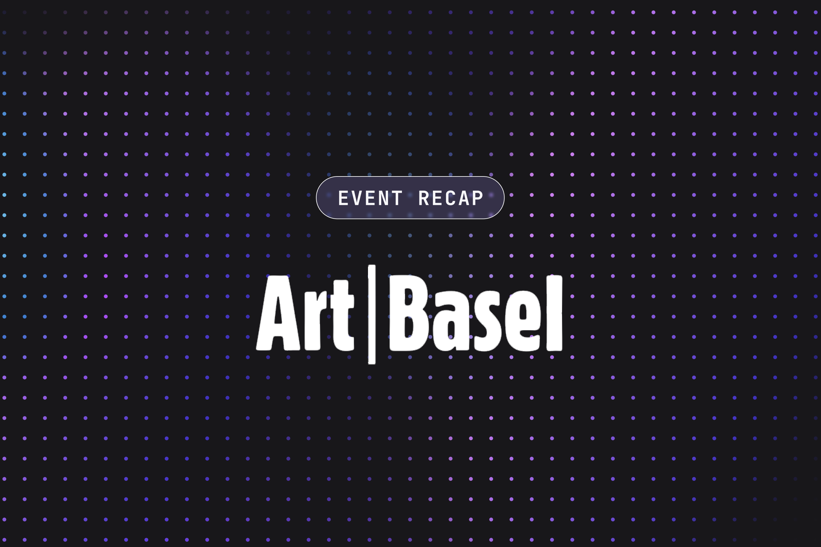 Reflecting On Art Basel 2023 Insights From The Magic Partnerships   LeTPZk7TCrQgAUKIbGSQ