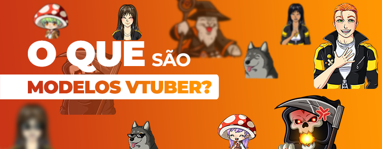 VtuberModels_Banner_01_What_768x300_PTBR.png