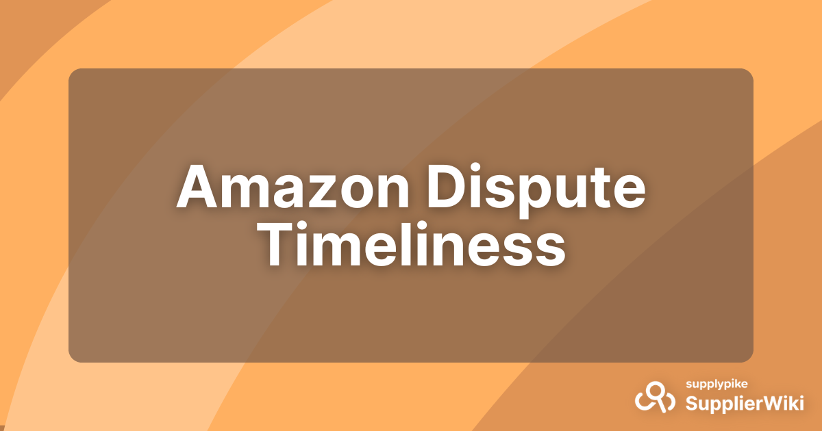 Amazon Dispute Timeliness SupplierWiki