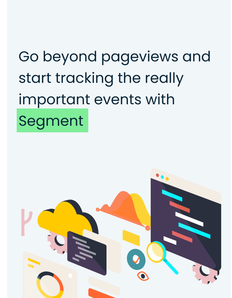 Track all the important things in Segment and grow your business