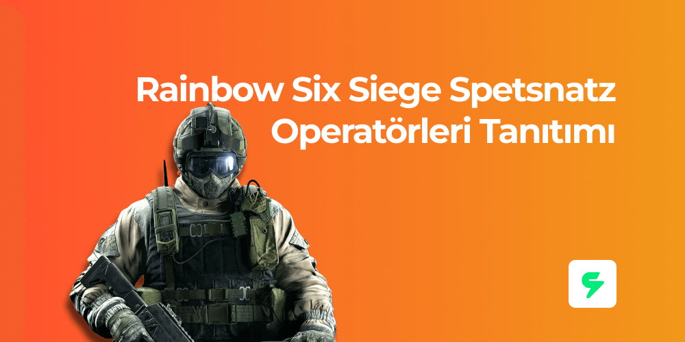 Rainbow Six Siege Operatör Tanıtımı: Spetsnatz Operatörleri