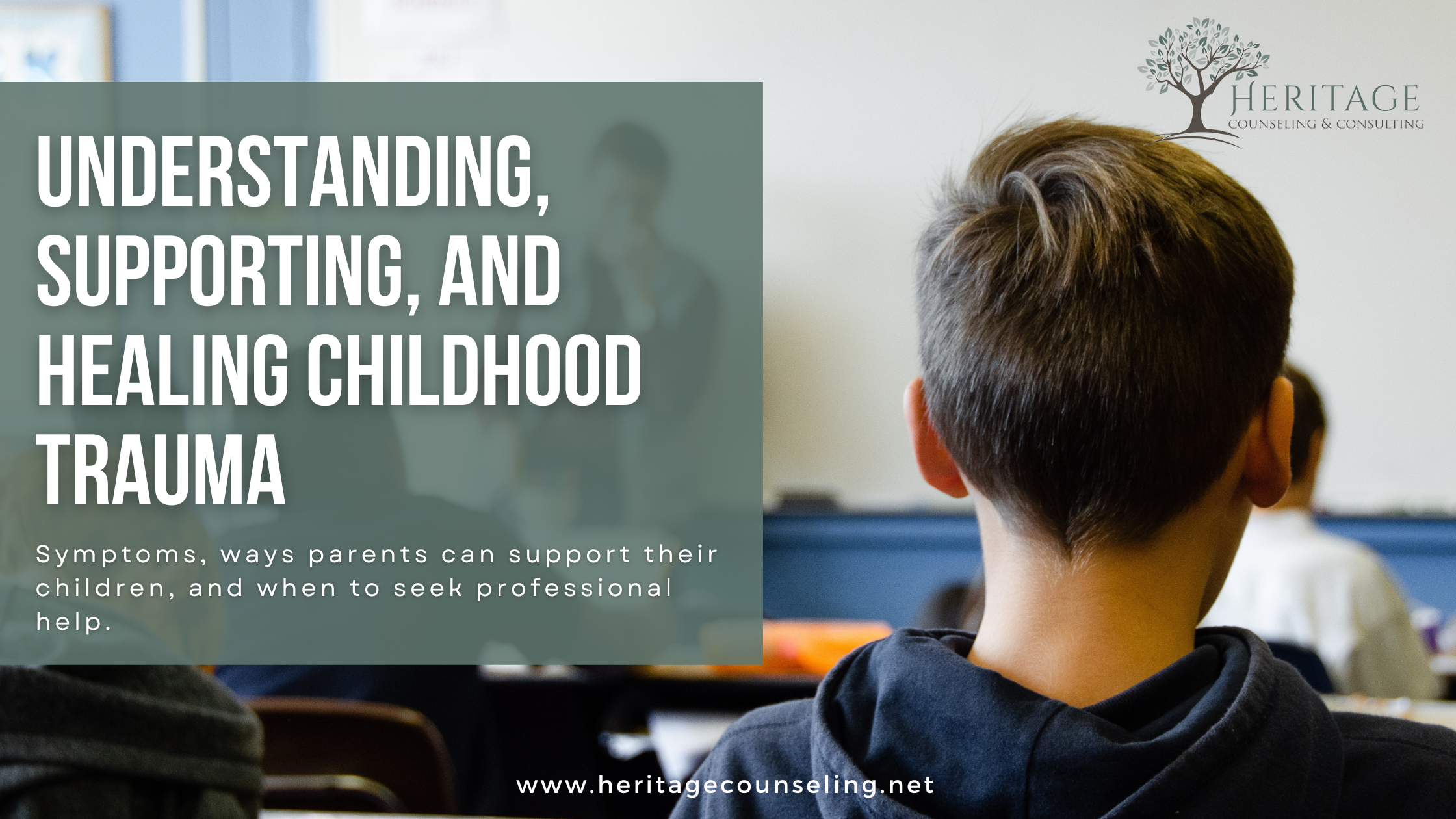 Understanding, Supporting, and Healing Childhood Trauma