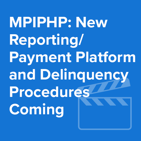 Motion Picture Industry Pension & Health Plan Set to Roll Out New Reporting/Payment Platform and Delinquency Program Procedures In 2022
