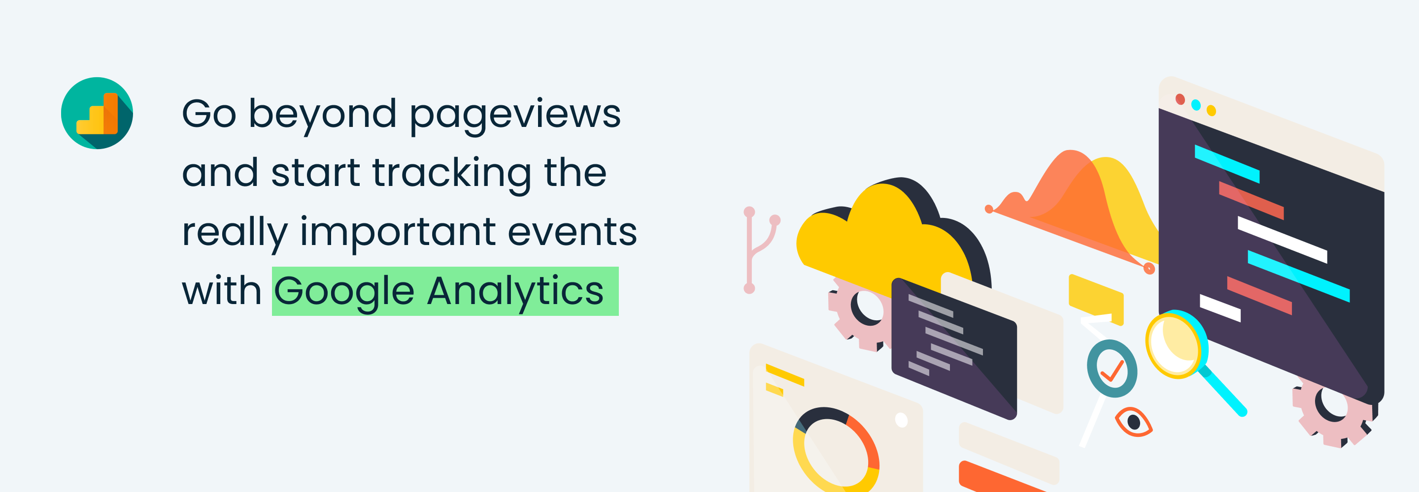 Track all the important things in Google Analytics to grow your business