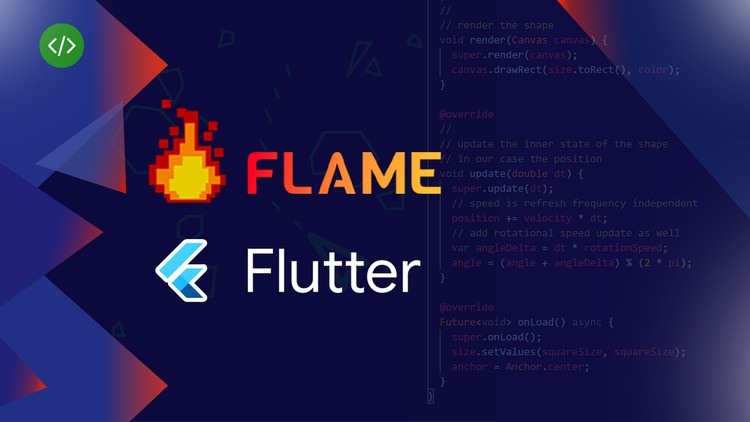 Flame and Flutter with Dart : Build your First 2D Mobile Game