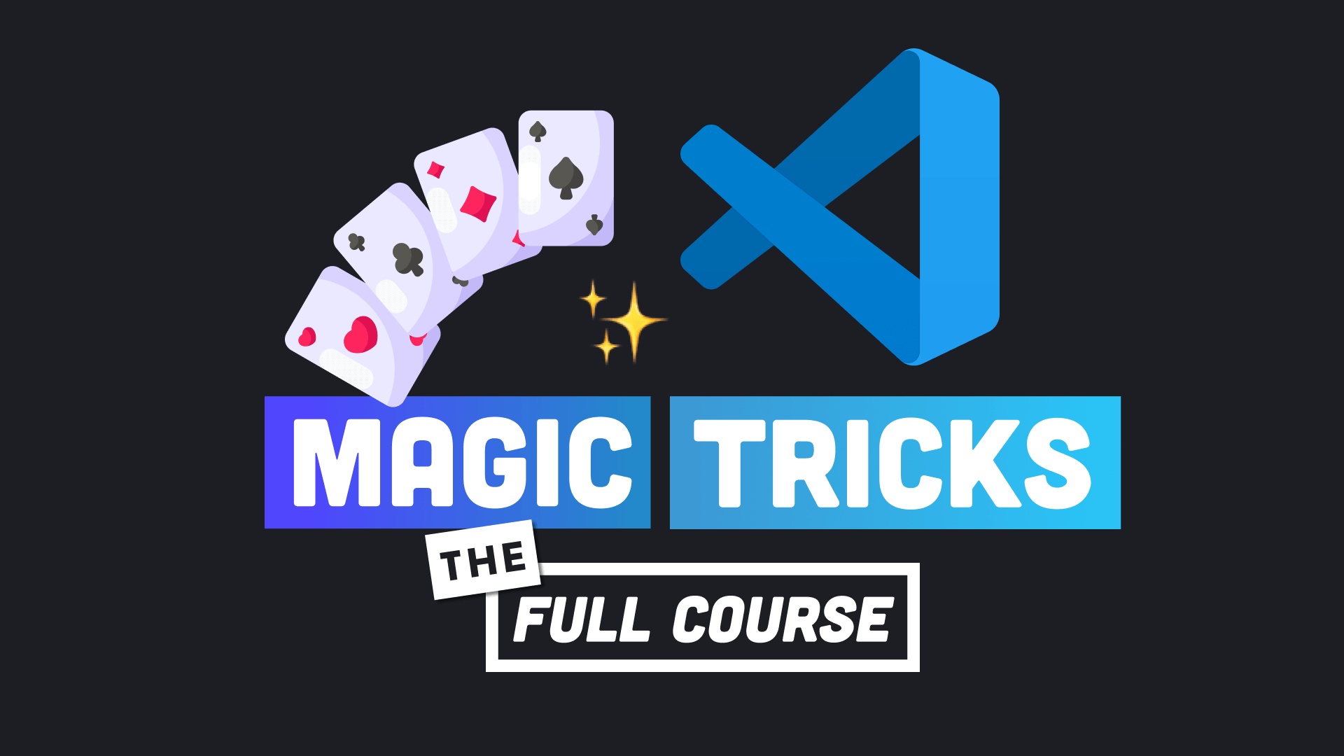 VS Code Magic Tricks Course ( Fireship.io )