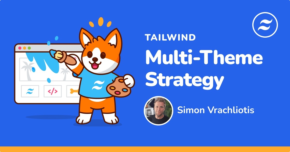 Tailwind Multi-Theme Strategy ( ProTailwind )