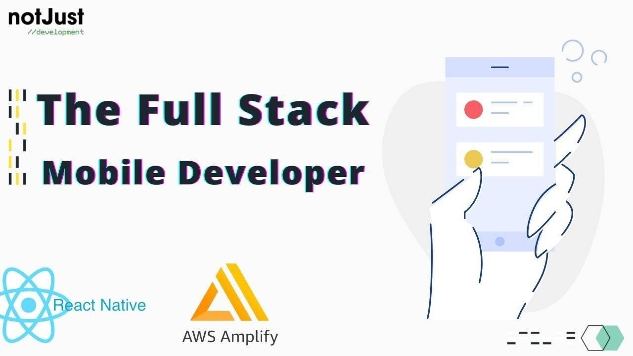 How to Become a Full Stack Mobile Developer with Not Just Academy