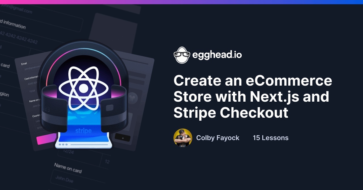 Egghead - Create an eCommerce Store with Next-js and Stripe Checkout