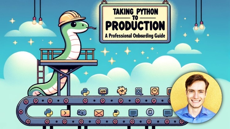Taking Python to Production: A Professional Onboarding Guide - Udemy