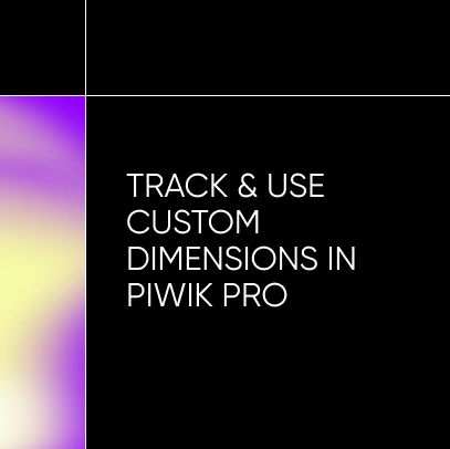 Track & use custom dimensions in Piwik Pro