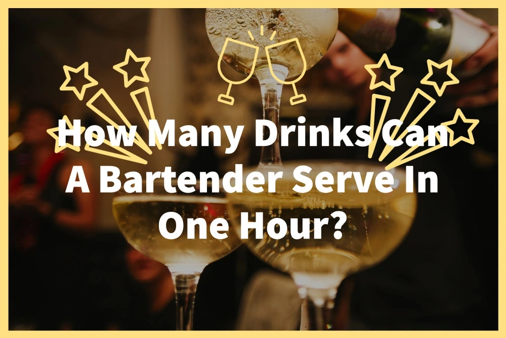 How many drinks can a bartender serve per hour?