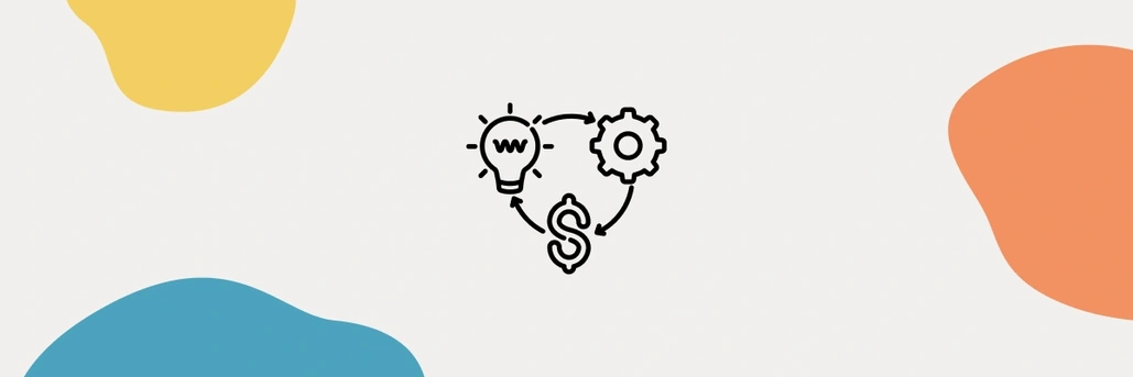 A gear, a dollar sign and a flashing bulb connected in circle with arrows