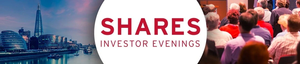 Shares Investor Evening (London)