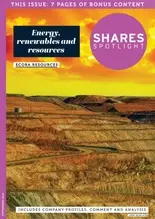 Shares Spotlight: Energy, Renewables and Resources magazine cover