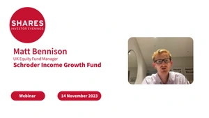 Schroder Income Growth Fund (SCF) - Matt Bennison, UK Equity Fund Manager