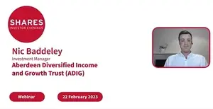 Aberdeen Diversified Income and Growth Trust (ADIG) - Nic Baddeley, Investment Manager