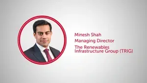 The Renewables Infrastructure Group (TRIG) - Minesh Shah,  Managing Director