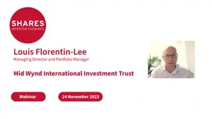 Mid Wynd International Investment Trust (MWY) - Louis Florentin-Lee, Managing Director & Portfolio Manager