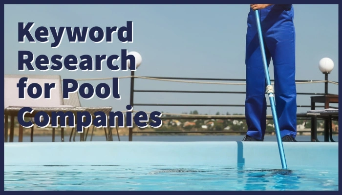 Keyword research for swimming pool companies.