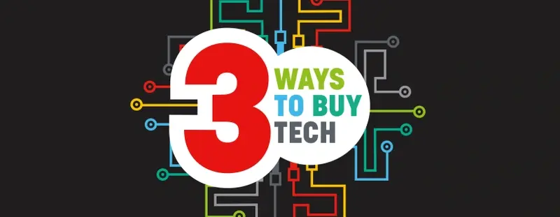 3 Ways to buy tech