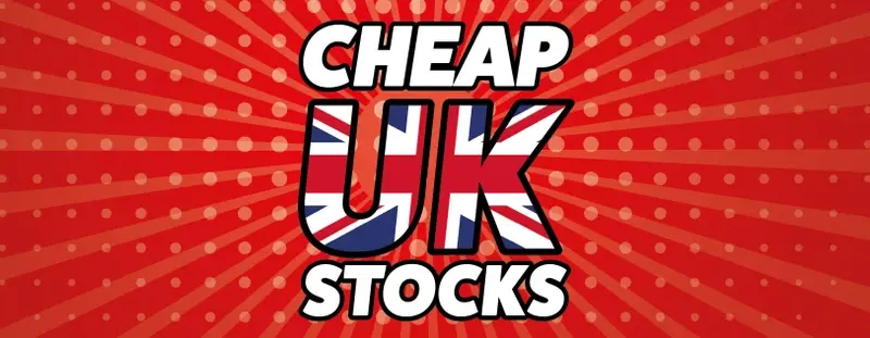 Text says 'CHEAP UK STOCKS'