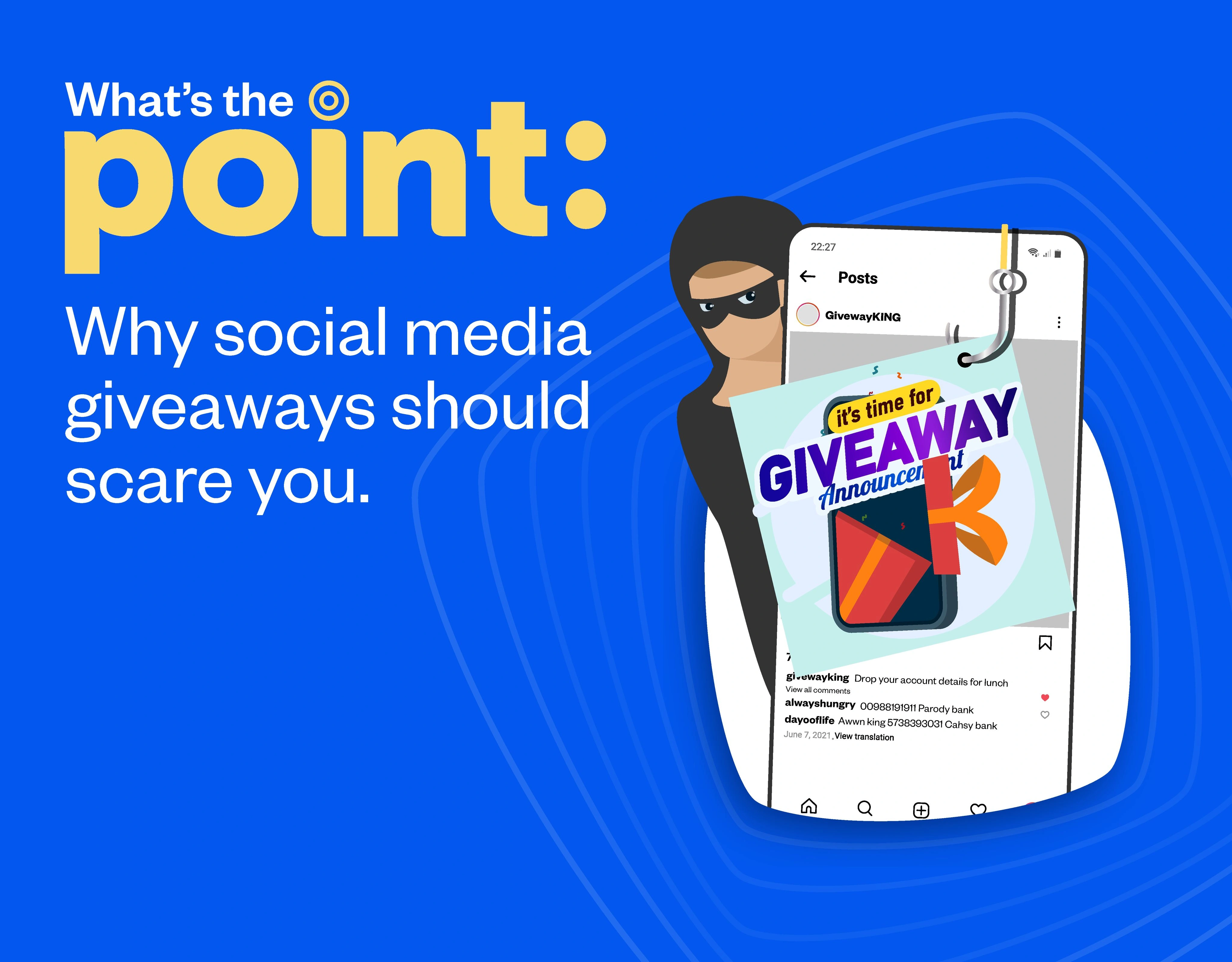 What’s the Point: Why social media giveaways should scare you