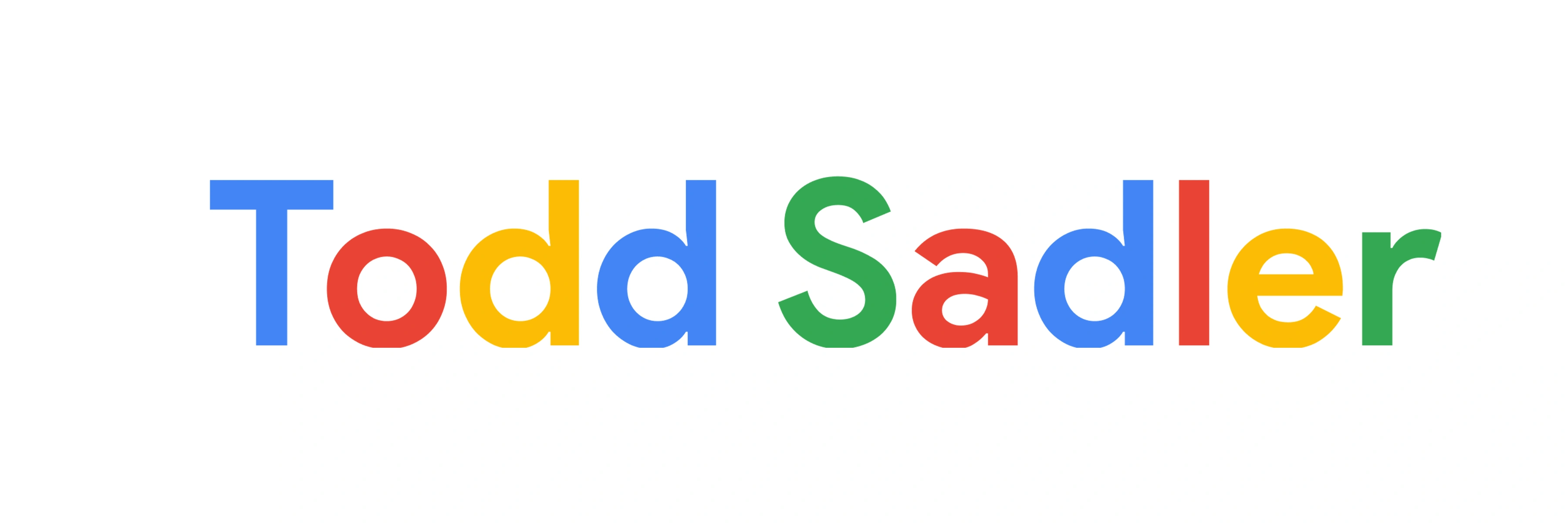 Todd Sadler written in the same style as the Google logo