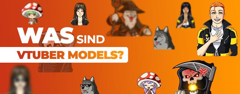 VtuberModels_Banner_01_What_768x300_DE.png