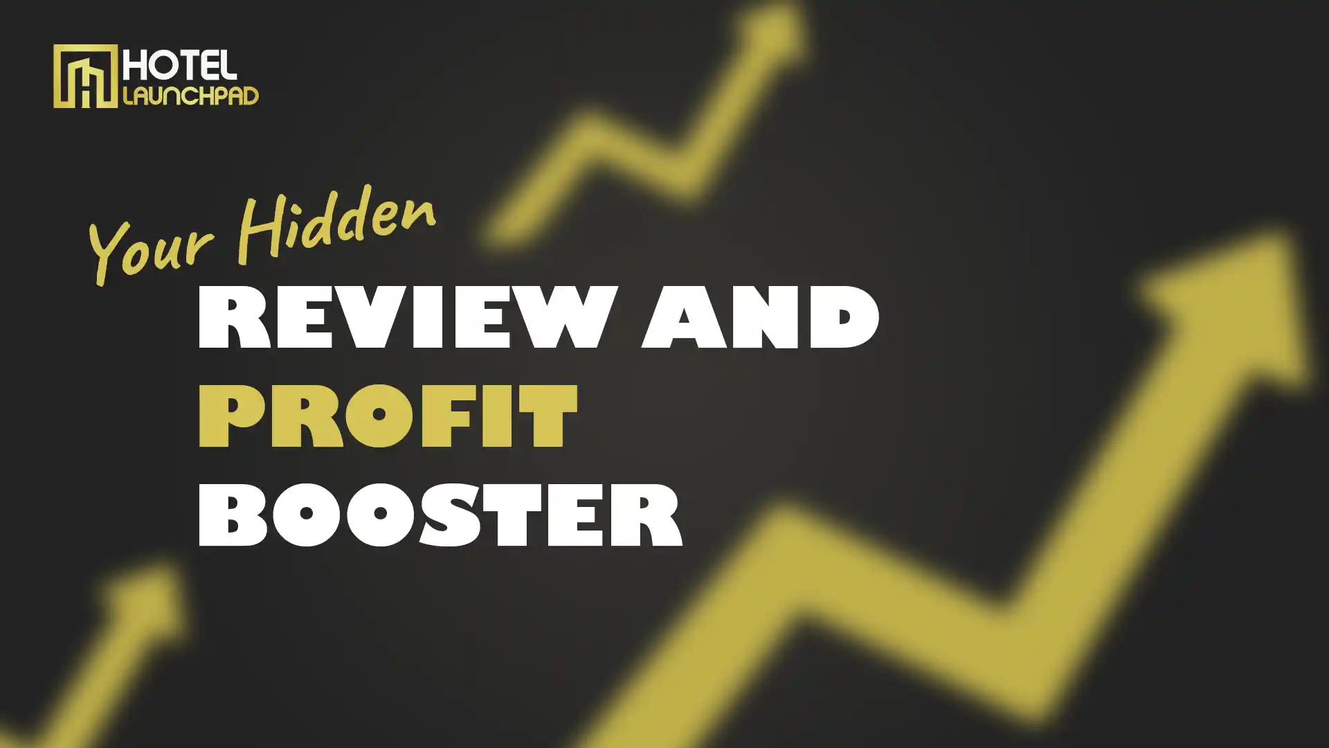 Your Hidden Hotel Review And Profit Booster