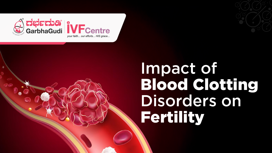 The Impact of Blood Clotting Disorders on Fertility