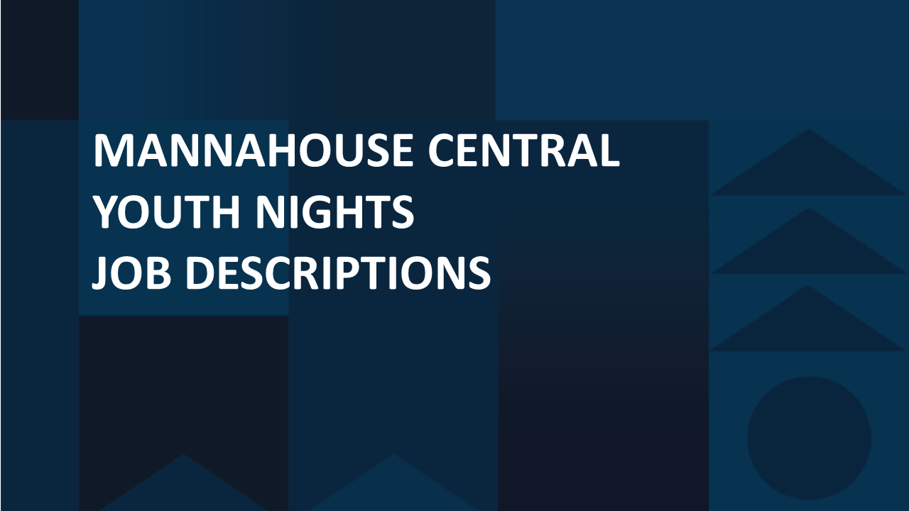 Mannahouse Central Youth Nights Job Descriptions