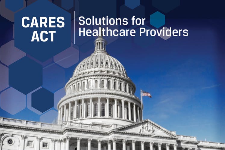 The CARES Act - Solutions for Healthcare Providers
