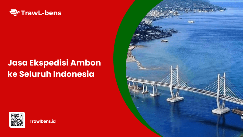 Jasa Ekspedisi Murah dari Ambon ke Seluruh Indonesia Dijamin Terpercaya