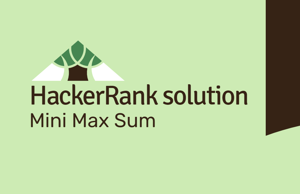 Mini-Max Sum solution | HackerRank