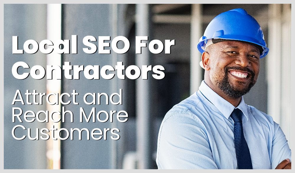 Local SEO for Contractors: 9 Tips to Dominate Local Search