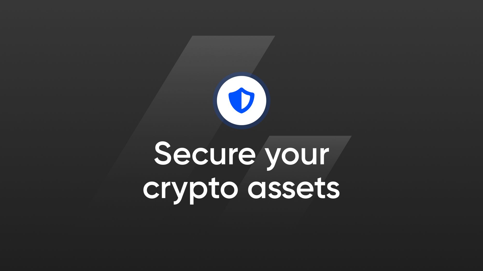 Your guide to safe crypto trading
