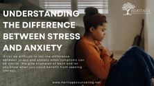 Understanding the Difference Between Stress and Anxiety