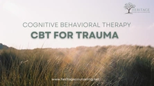 Cognitive Behavioral Therapy for Trauma  